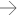 →